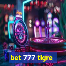 bet 777 tigre